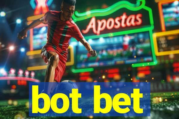 bot bet