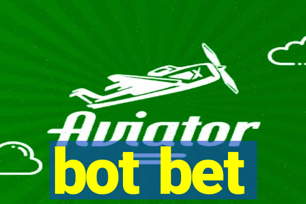 bot bet