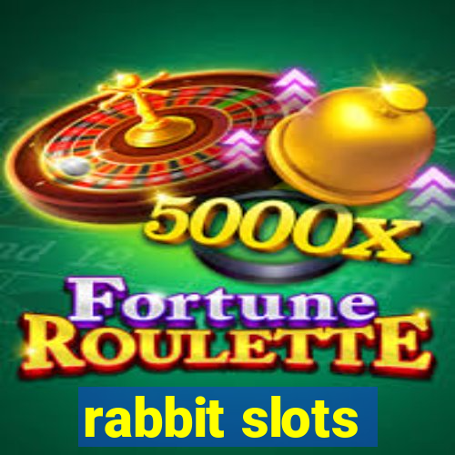 rabbit slots