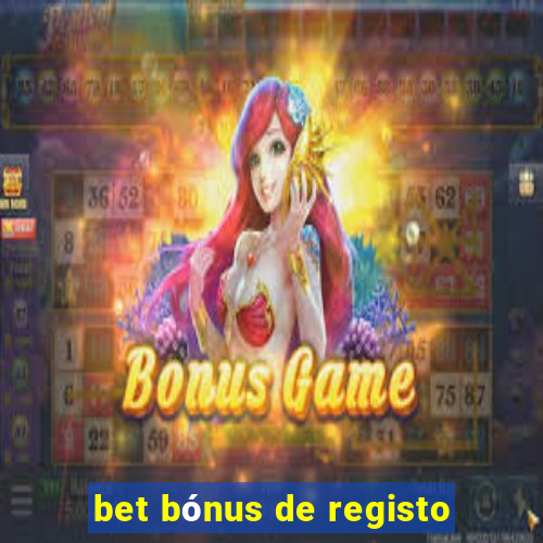 bet bónus de registo