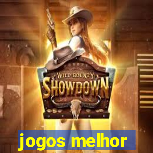 jogos melhor