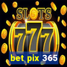 bet pix 365