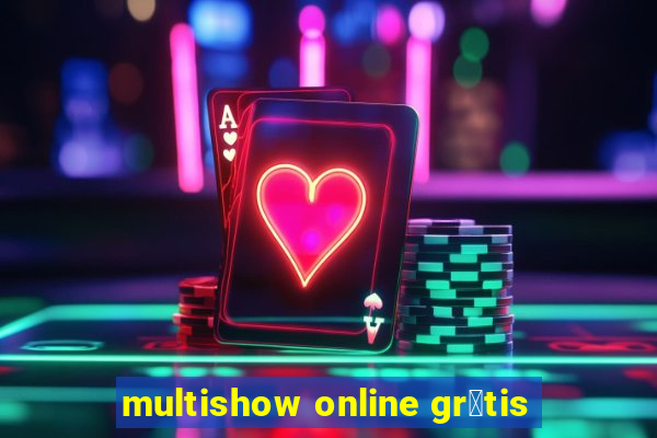 multishow online gr谩tis