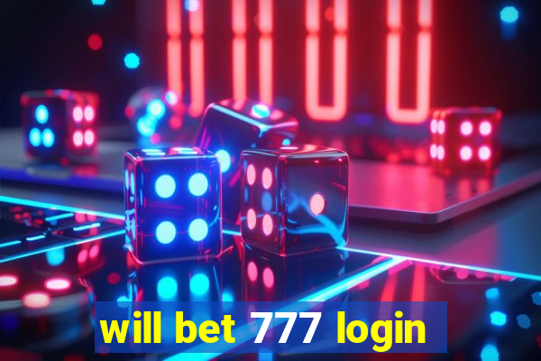 will bet 777 login