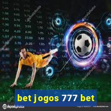 bet jogos 777 bet