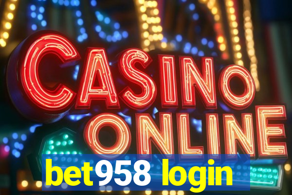 bet958 login