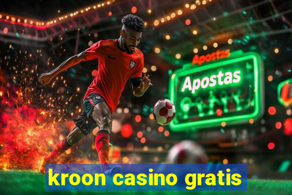 kroon casino gratis