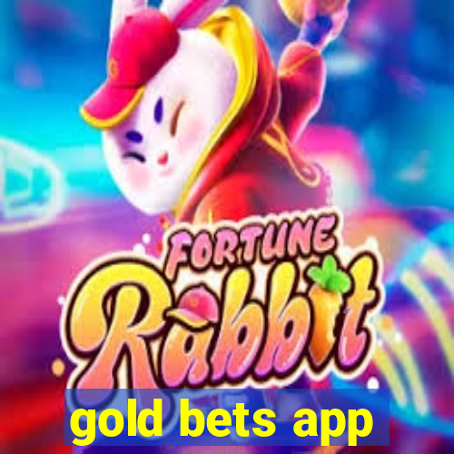 gold bets app