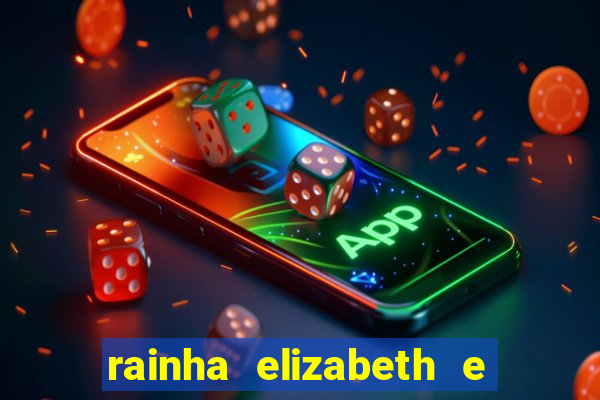 rainha elizabeth e sua irm茫