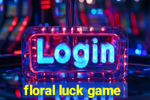 floral luck game