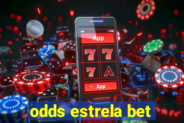 odds estrela bet