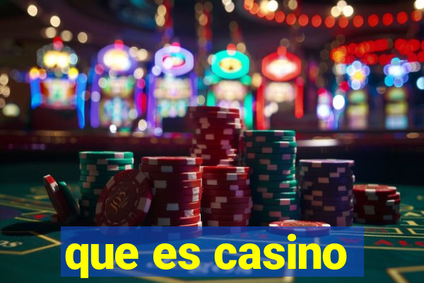 que es casino