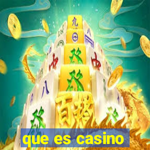 que es casino