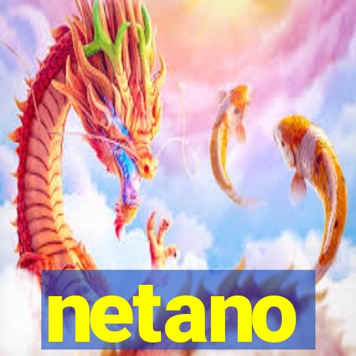 netano