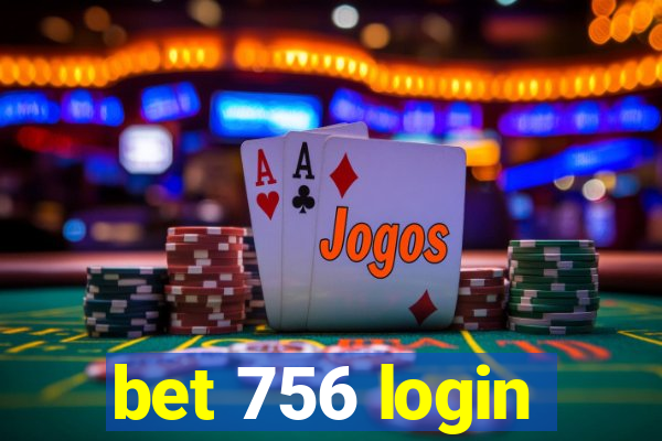 bet 756 login