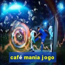 café mania jogo