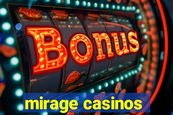 mirage casinos