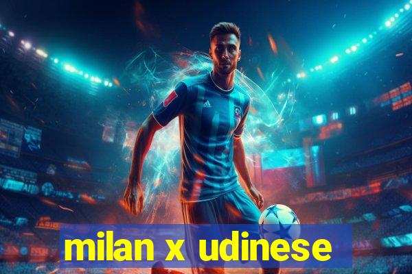 milan x udinese