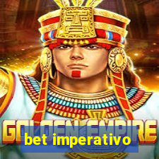 bet imperativo