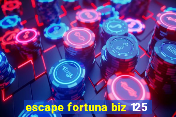 escape fortuna biz 125