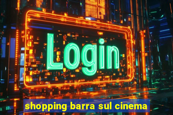 shopping barra sul cinema