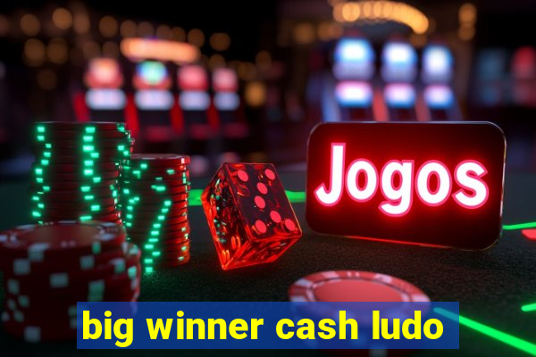 big winner cash ludo