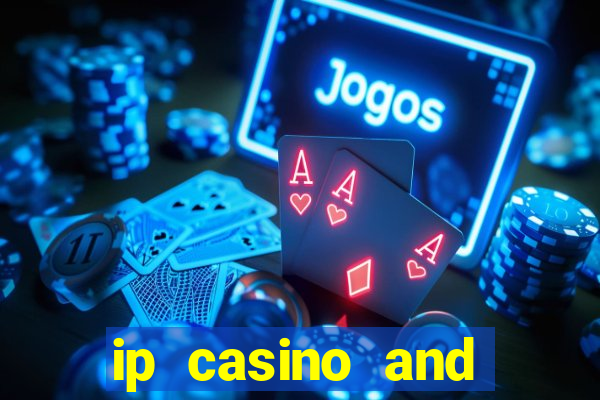 ip casino and resort biloxi mississippi