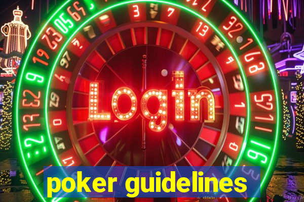 poker guidelines