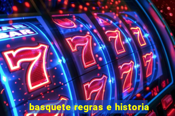 basquete regras e historia