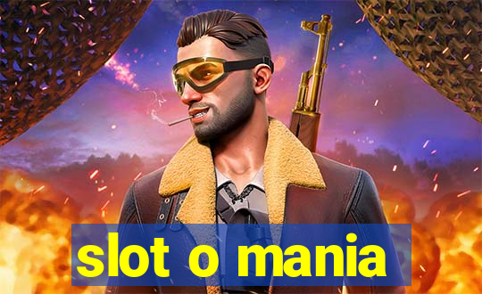 slot o mania