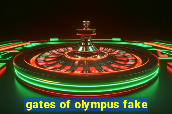 gates of olympus fake