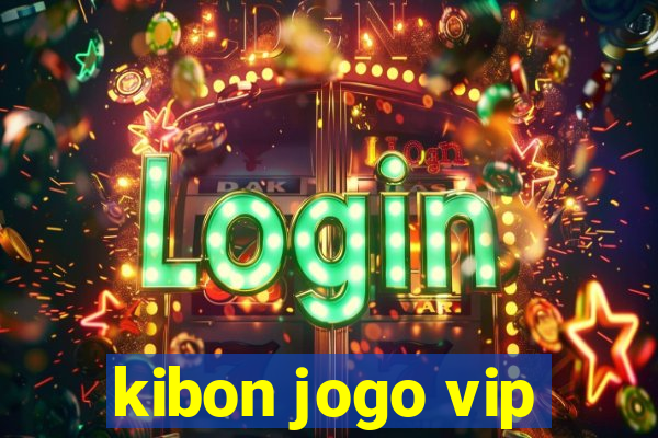 kibon jogo vip