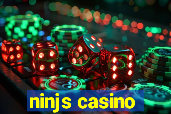 ninjs casino