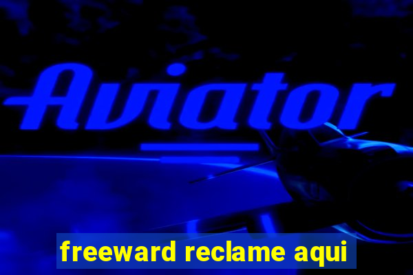 freeward reclame aqui