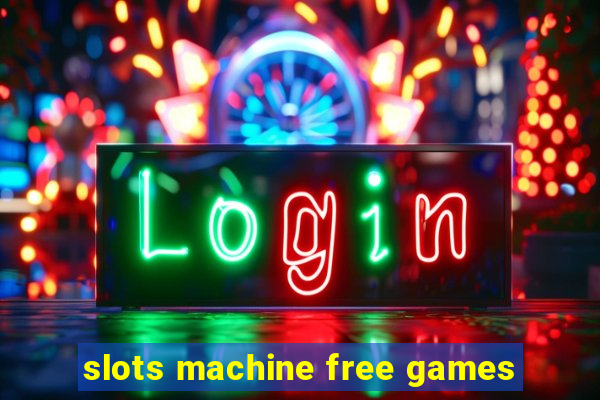 slots machine free games