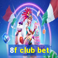 8f club bet