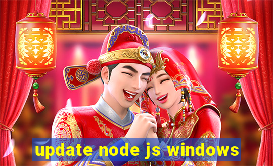 update node js windows