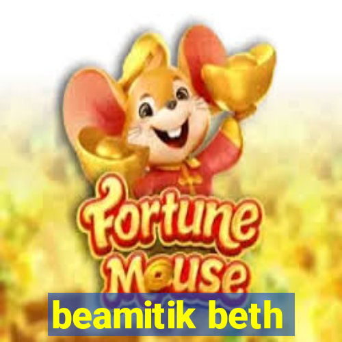 beamitik beth