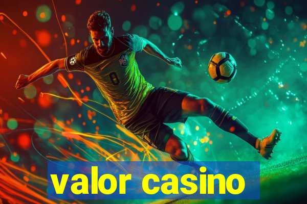 valor casino