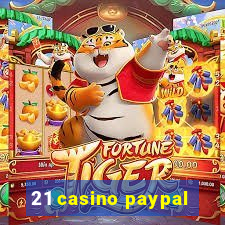 21 casino paypal