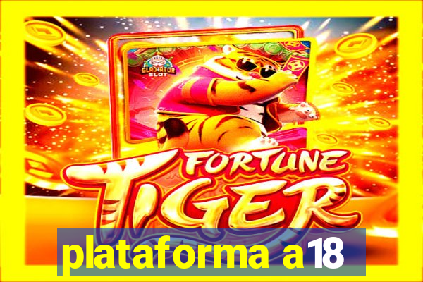 plataforma a18