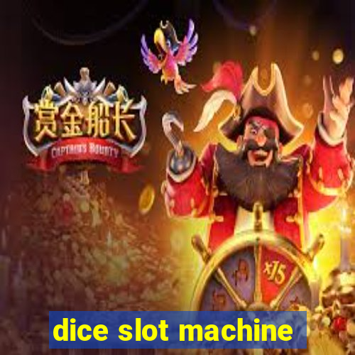 dice slot machine