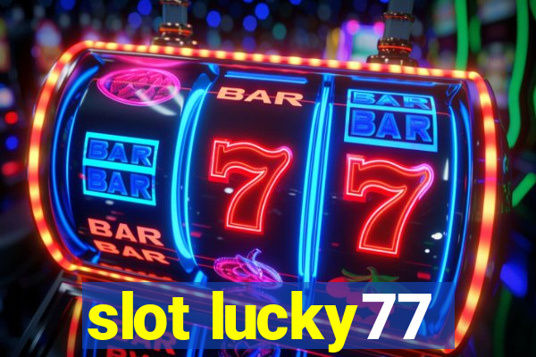 slot lucky77