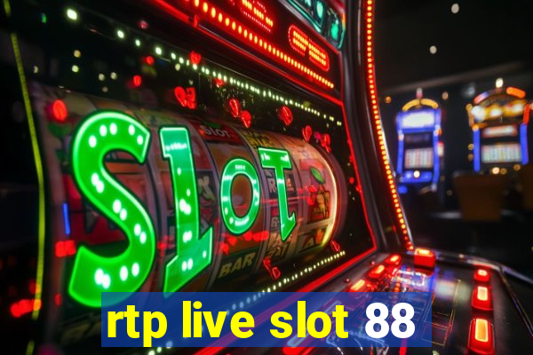 rtp live slot 88