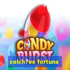 colch?es fortuna