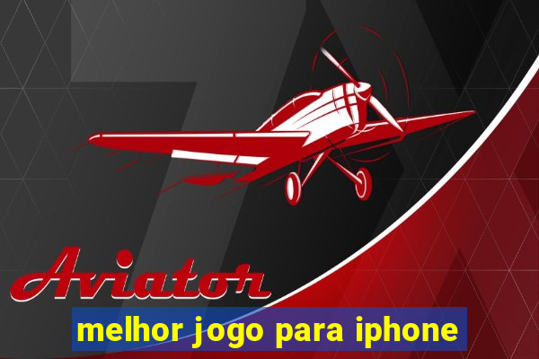 melhor jogo para iphone