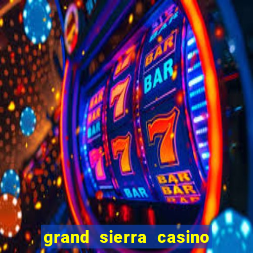 grand sierra casino and resort