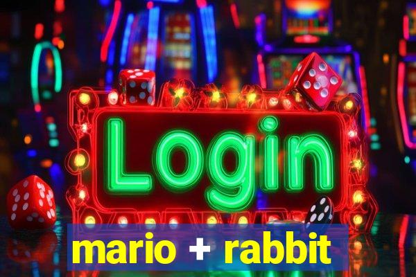 mario + rabbit