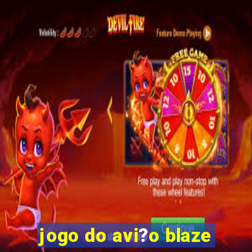 jogo do avi?o blaze