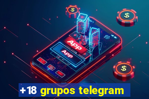 +18 grupos telegram